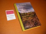 Blokker (jr.), J.A. - Als de Wereld vergaat, ga ik naar Nederland [Gesigneerd]. De vaderlandse geschiedenis in 40 uitspraken en meer