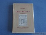 Pierre Goemaere. - Histoire de la Libre Belgique clandestine.