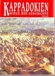 Demir, oemer - Wiege der geschichte., Kappadokien.