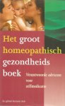 Haneveld, G.T. - onder redactie van - Het groot homeopathisch gezondheidsboek - verantwoorde adviezen voor zelfmedicatie