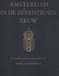 Weissman, A.W. - Amsterdam in de zeventiende eeuw. [Deel 3]. De bouw - en beeldhouwkunst