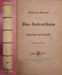 HARTMANN, EDUARD VON. - Das Judenthum in Gegenwart und Zukunft. Zweite durchgesehene Auflage (1885) + Moderne Probleme (1886).  Two titles bound in one volume.