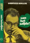 Bomans Godfried .. Omslagontwerp Th. van Diepen Omslagfoto Louis van Paridon - Van het zelfde !