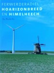 Bos, Jan Hendrik - Ferwerderadiel Hoarizonbreed en himelheech; Bos, Jan Hendrik - Ferwerderadiel Hoarizonbreed en himelheech;