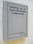 Bergh van Eysinga Dr. G.A. van den - Inleiding tot de Oud-Christelijke Letterkunde