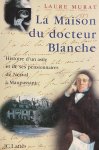  - La maison du Docteur Blanche