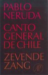 Neruda, Pablo - Canto general de Chile. Zevende zang.