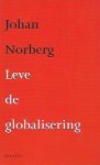 NORBERG Johan - Leve de globalisering (vertaling uit het Zweeds - 2001)