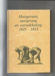 Keverling Buisman, F. e.a. (red.) - Hoogeveen oorsprong en ontwikkeling / 1625-1813