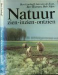 Garthoff,Bert en Illustrator: Foto\'s Jan de Kam,tekeningen Bert Bouman en Bab Siljée - Natuur zien - inzien - ontzien .. Kijken is de buitenkant van de dingen waarnemen met het oog