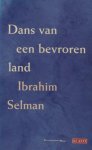 Selman, Ibrahim. - Dans van een bevroren land.