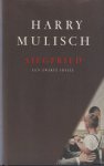 Mulisch, Harry - Siegfried: Een zwarte idylle Mulisch, Harry - Siegfried: Een zwarte idylle