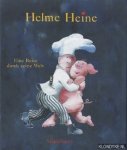 Heine, Helme - Der schöne Schein: eine Reise durch die Welt des Helme Heine