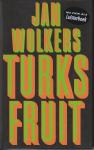 Wolkers (Oegstgeest, 26 october 1925 - Texel, 19 october 2007), Jan Hendrik - Turks fruit - Tragiek en humor liggen soms vlak bij elkaar. Jan Wolkers heeft dit in Turks Fruit weer verbijsterend waarachtig laten zien.