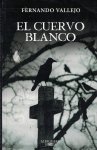 Fernando Vallejo - El cuervo blanco