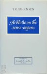 T. K. Johansen - Aristotle on the Sense-Organs