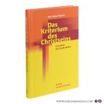 Menke, Karl-Heinz. - Das Kriterium des Christseins: Grundriss der Gnadenlehre. Menke, Karl-Heinz. - Das Kriterium des Christseins: Grundriss der Gnadenlehre.
