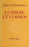 collectief - Cahiers de l'Hermétisme  Colloque de Cerisy  : Lumière et Cosmos