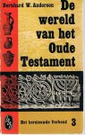 Anderson, Bernhard W. - De wereld van het Oude Testament 3 : Het hernieuwde verbond