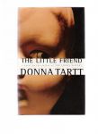tartt, donna - the litte friend ( a novel by the author of the secret history )
