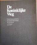Kok, G.A. de. e.a. - De Koninklijke Weg - Honderd jaar geschiedenis Kon.Mij De Schelde te Vlissingen 1875-1975