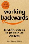 Bill Carr 208816, Colin Bryar 208316 - Working Backwards Inzichten, verhalen en geheimen van Amazon