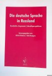 Ammon, Ulrich & Dirk Kemper - Die deutsche Sprache in Russland: Geschichte, Gegenwart, Zukunftsperspektiven