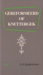 Spijkerboer, A.A. - Gereformeerd of knettergek