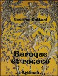 Georges Cattaui - Baroque & rococo: 300 illustrations dont 6 quadrichromies