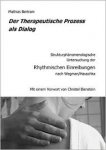 Bertram, Mathias - Der therapeutische Prozess als Dialog. Strukturphänomenologische Untersuchung der Rhythmischen Einreibungen nach Wegman/Hauschka