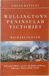 Michael Glover - Wellington's Peninsular Victories Four Great Military Victories: The Battles of Busaco, Salamanca, Vitoria and the Nivelle