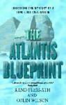 Rand Flem-Ath, Colin Wilson - Atlantis Blueprint
