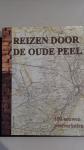Janssen, Theo en Obdeijn, Ruud - Reizen door de oude Peel. 100 eeuwen Peelverhalen