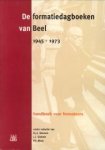 STEVENS, R.J.J.( E.A. RED.) - De formatiedagboeken van Beel, 1945-1973