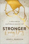 Janell Rardon - Stronger Every Day 9 Tools for an Emotionally Healthy You