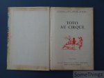 Yve L. Wallace (texte et ills.) et Marthe Deleau (adapt.). - Toto au cirque.