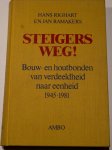 Righart,Hans Ramakers Jan - Steigers weg / druk 1
