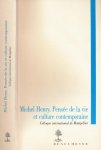 Henry, Michel. - Pensée de la Vie et Culture contemporaine: Actes de ColloqueInternational dee Montpellier 3-5 décembre 2003.