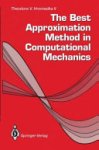 Theodore V., II Hromadka - The Best Approximation Method in Computational Mechanics