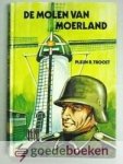 Troost, Pleun R. - De molen van Moerland
