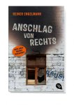 Engelmann, Reiner - Anschlag von rechts / Nach einer wahren Begebenheit
