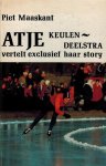 PIET MAASKANT - Atje Keulen-Deelstra -Vertelt exclusief haar story PIET MAASKANT - Atje Keulen-Deelstra -Vertelt exclusief haar story