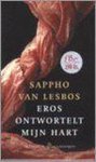 Sappho van Lesbos - Eros Ontwortelt Mijn Hart