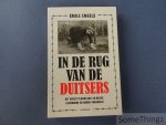 Emile Engels. - In de rug van de Duitsers. Het verzet tijdens WO I in België, Luxemburg en Noord-Frankrijk.