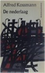 Alfred Kossmann - De Nederlaag