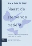 A.M. Thé - Naast de stervende patiënt beslissen over palliatieve sedatie, euthanasie en morfine