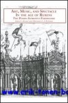 Knaap, M. Putnam (eds.) - Art, Music and Spectacle in the Age of Rubens