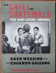 Galeano Eduardo, vert. Peters Theo, ill. Wessing Koen - Van Chili tot Guatemala tien jaar Latijns Amerika fotoboek