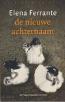 Ferrante, Elena - De nieuwe achternaam: De Napolitaanse romans 2. Adolescentie Ferrante, Elena - De nieuwe achternaam: De Napolitaanse romans 2. Adolescentie