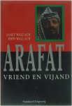 John Wallach Janet Wallach - Arafat vriend en vijand